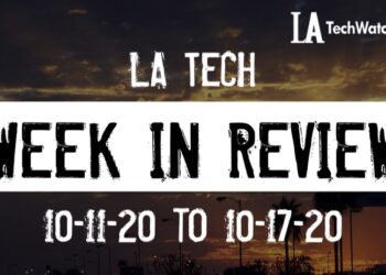 LA Tech Week in Review: 10/11/20-10/17/20