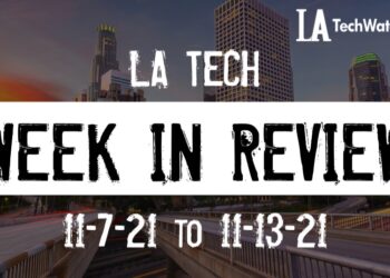 LA Tech Week in Review: 11/14/21-11/20/21