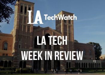 LA Tech Week in Review: 7/1/18-7/7/18