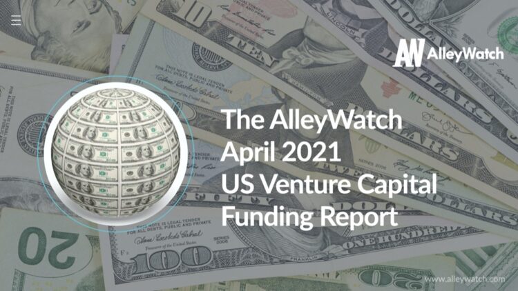 The April 2021 US Venture Capital Funding Report