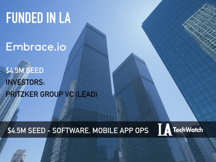 Embrace Raises Another $4.5M to Bring Performance Monitoring to Mobile Apps Like Never Before
