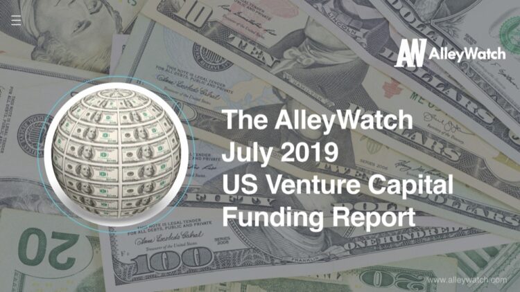 The AlleyWatch July 2019 US Venture Capital Funding Report
