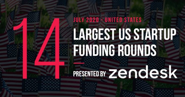 The 14 Largest US Tech Startup Funding Rounds of July 2020