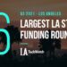The 6 Largest LA Tech Startup Funding Rounds of Q3 2021