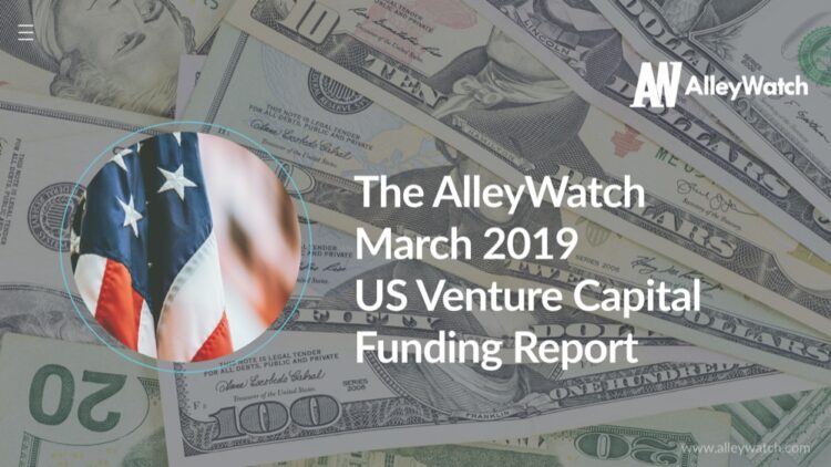The AlleyWatch March 2019 US Venture Capital Funding Report