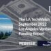 The LA TechWatch September 2022 LA Venture Capital Funding Report