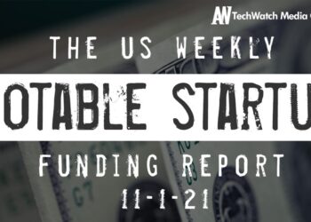 The Weekly Notable Startup Funding Report: 11/1/21