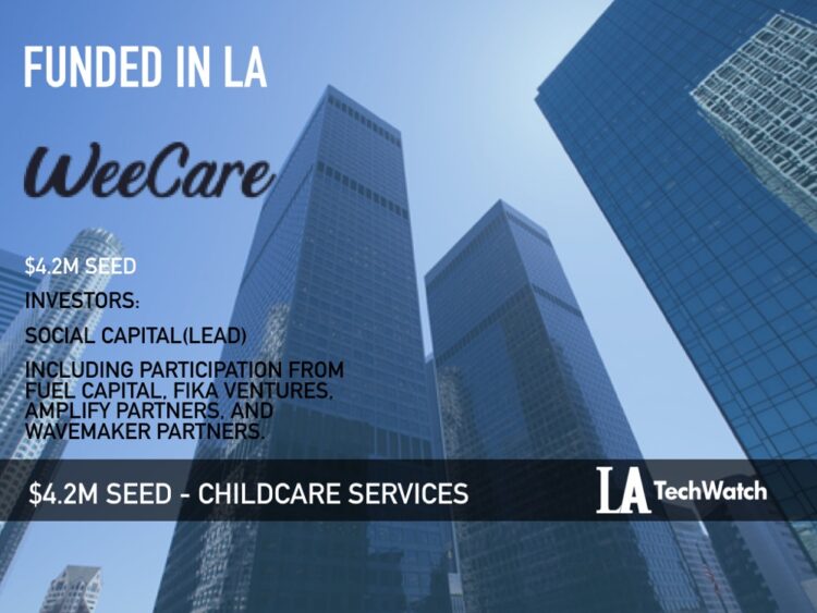 WeeCare Raises $4.2M to Disrupt Childcare Services with its Daycare Management Platform