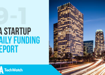 The LA TechWatch LA Startup Daily Funding Report: 9/1/17