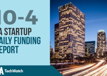 The LA TechWatch Startup Daily Funding Report: 10/4/2019