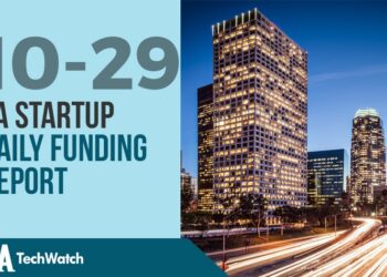 The LA TechWatch Startup Daily Funding Report: 10/29/18