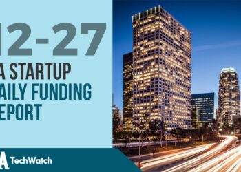 The LA TechWatch Startup Daily Funding Report: 12/27/2019