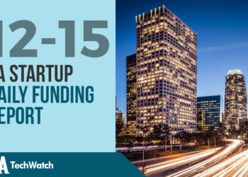 The LA TechWatch Startup Daily Funding Report: 12/15/17
