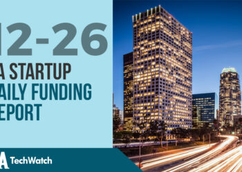 The LA TechWatch Startup Daily Funding Report: 12/26/17