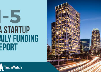 The LA TechWatch Startup Daily Funding Report: 1/5/18