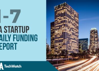 The LA TechWatch Startup Daily Funding Report: 1/7/19