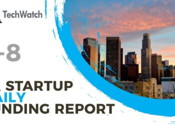 The LA TechWatch Startup Daily Funding Report: 2/8/2022