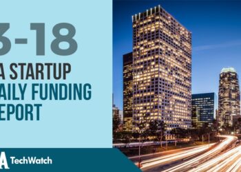 The LA TechWatch Startup Daily Funding Report: 3/18/2020