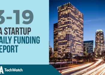 The LA TechWatch Startup Daily Funding Report: 3/19/2020