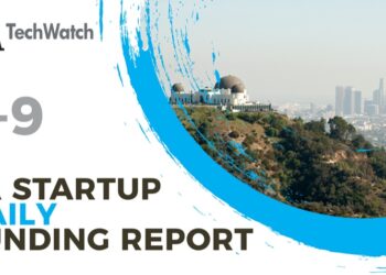The LA TechWatch Startup Daily Funding Report: 3/9/2022