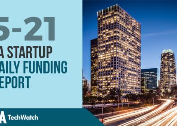 The LA TechWatch Startup Daily Funding Report: 5/21/2019