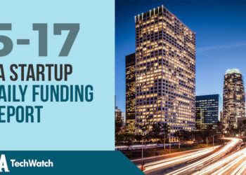The LA TechWatch Startup Daily Funding Report: 5/17/18
