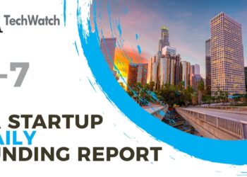 The LA TechWatch Startup Daily Funding Report: 6/7/2022