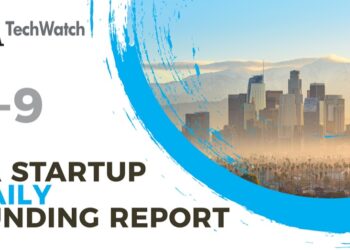 The LA TechWatch Startup Daily Funding Report: 6/9/2021