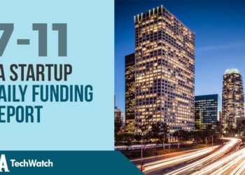 The LA TechWatch Startup Daily Funding Report: 7/11/2019