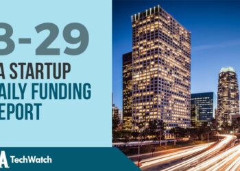 The LA TechWatch Startup Daily Funding Report: 8/29/2019