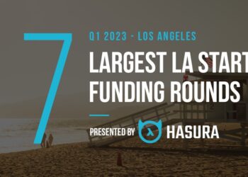 The 7 Largest LA Tech Startup Funding Rounds of Q1 2023
