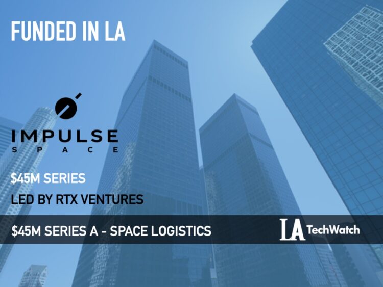 Impulse Space Raises Another $45M for its In Space Transportation Vehicles That Connect the Burgeoning Space Economy
