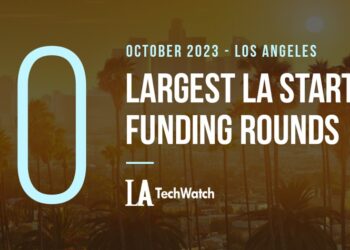 The 10 Largest LA Tech Startup Funding Rounds of October 2023
