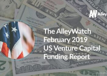 The AlleyWatch February 2019 US Venture Capital Funding Report