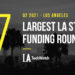 The 17 Largest LA Tech Startup Funding Rounds of Q2 2021
