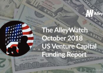 The AlleyWatch October 2018 US Venture Capital Funding Report