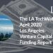 The LA TechWatch April 2020 LA Venture Capital Funding Report