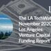 The LA TechWatch November 2020 LA Venture Capital Funding Report