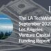 The LA TechWatch September 2020 LA Venture Capital Funding Report