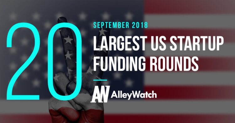 These are the 20 Largest US Startup Funding Rounds of September 2018