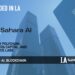 Sahara AI Raises $43M to Build an Equitable, Accessible AI Future Amid Big Tech Dominance with its Blockchain-based AI Platform
