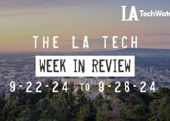 LA Tech Week in Review: 9/22/24-9/28/24